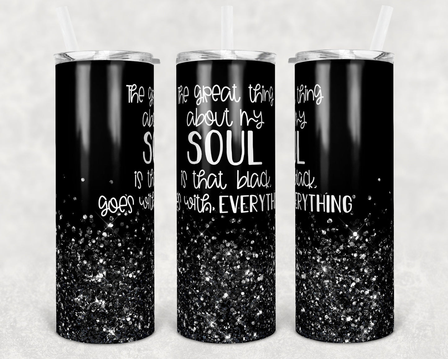 20 oz Skinny Tumbler Sublimation Design Template Black Soul Quote Black Glitter tumblers