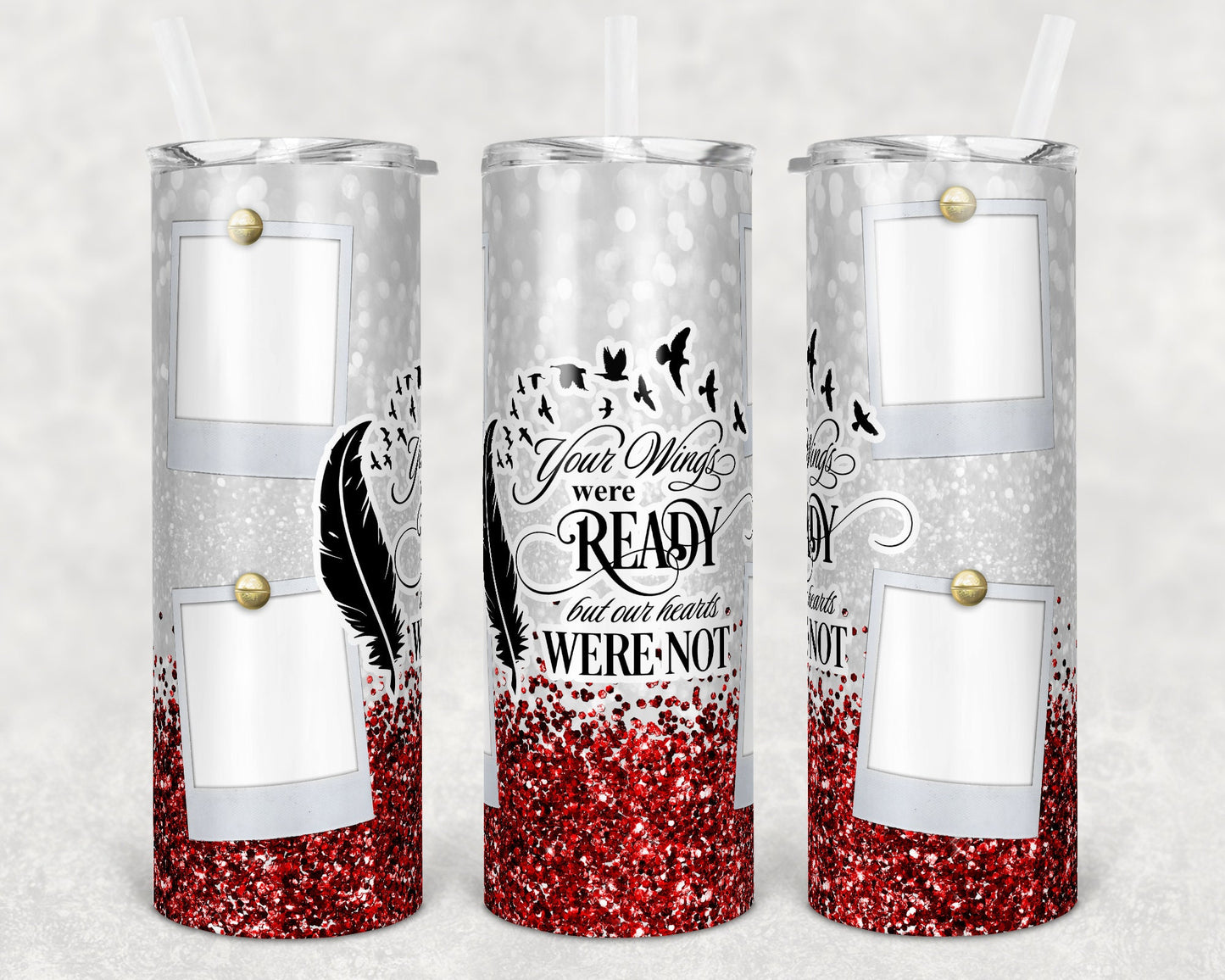 20 oz Skinny Tumbler Memorial with Pictures Red Glitter Wings Were Ready Sublimation Design