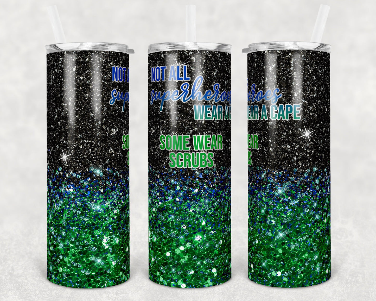 20 oz Skinny Tumbler Sublimation Design Template Glitter Nurse Not all Superheroes Wear Capes Inst tumblers