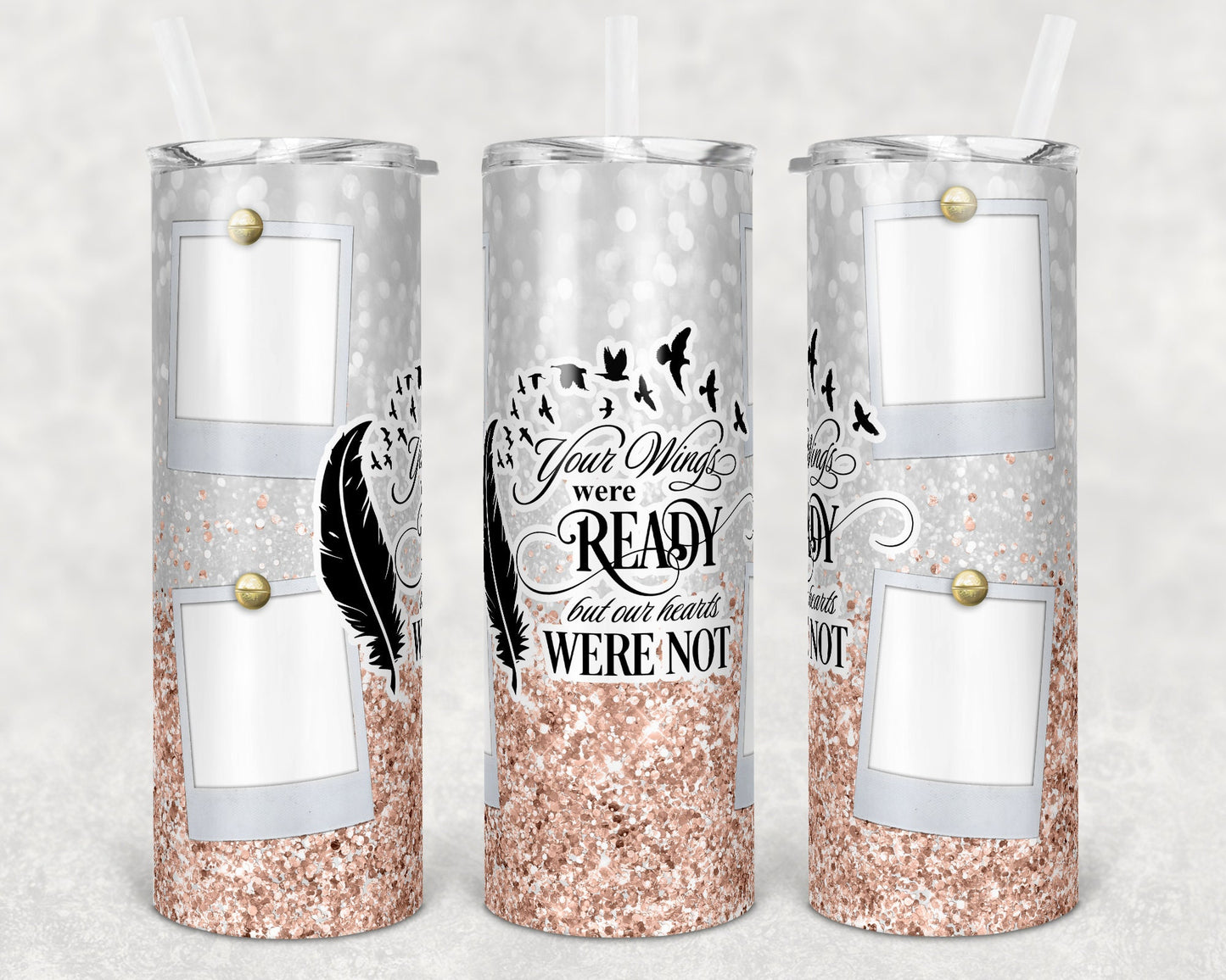 20 oz Skinny Tumbler Memorial with Pictures Rose Gold Glitter Wings Were Ready Sublimation Design