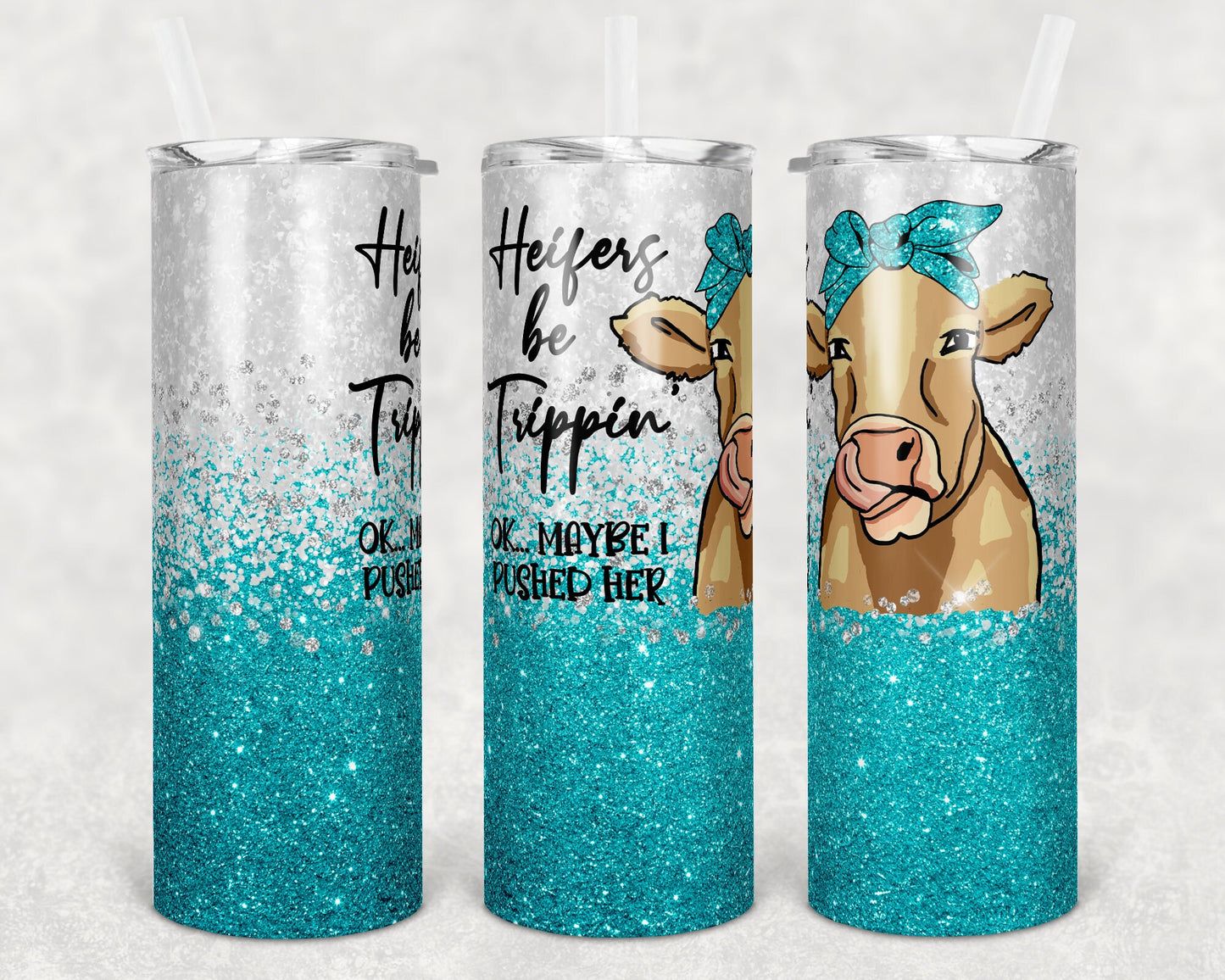 20 oz Skinny Tumbler Sublimation Cow Heifers be Trippin Design