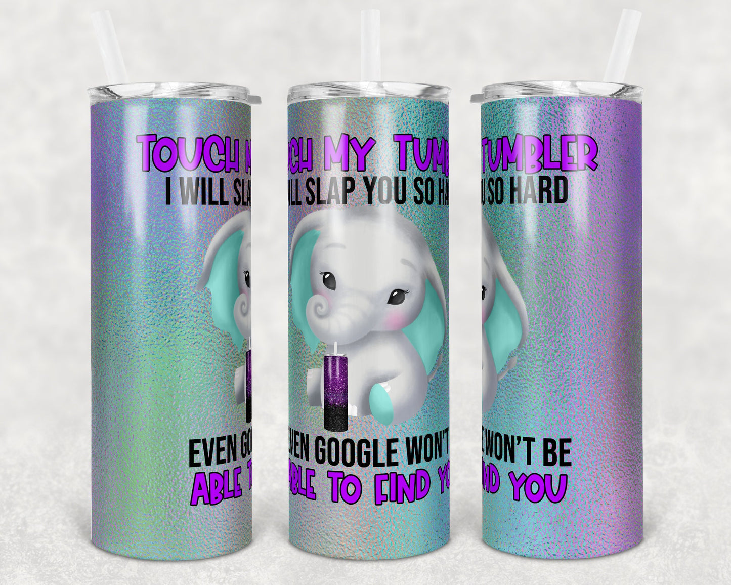 20 oz Skinny Tumbler Sublimation Design Template Elephant Touch my Tumbler Irridecent Straight and Warped