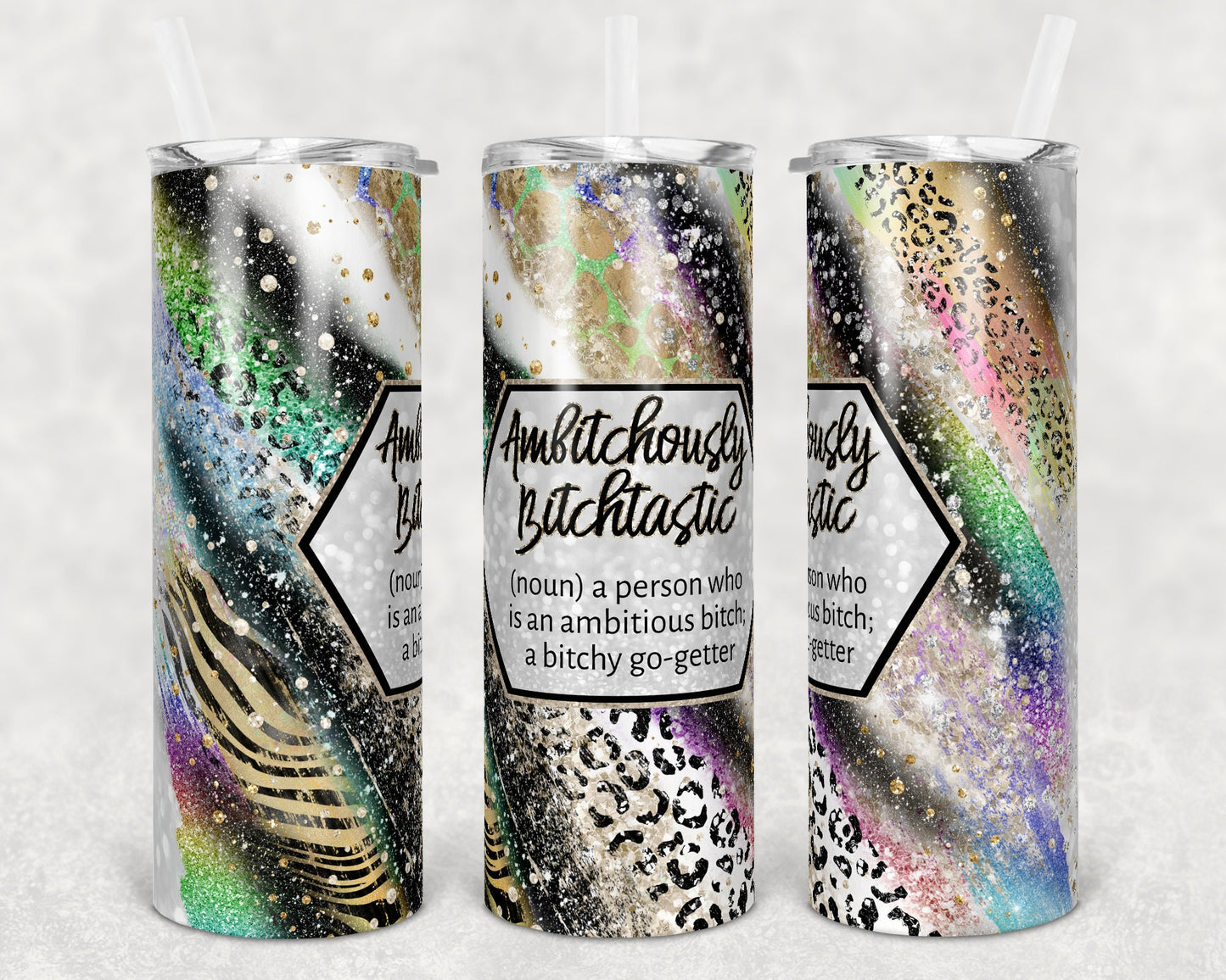 20 oz Skinny Tumbler Sublimation Template Agate Milky Way Ambitchously Bitchtastic Safari Animal Print Straight and Warped Design