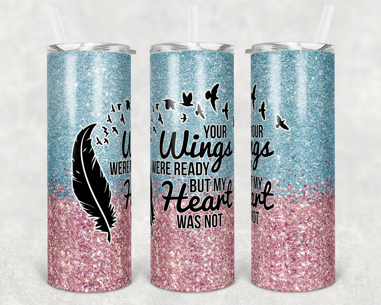 20 oz Skinny Tumbler Memorial Pink Blue SIDS Infant Loss Glitter Wings Were Ready Sublimation