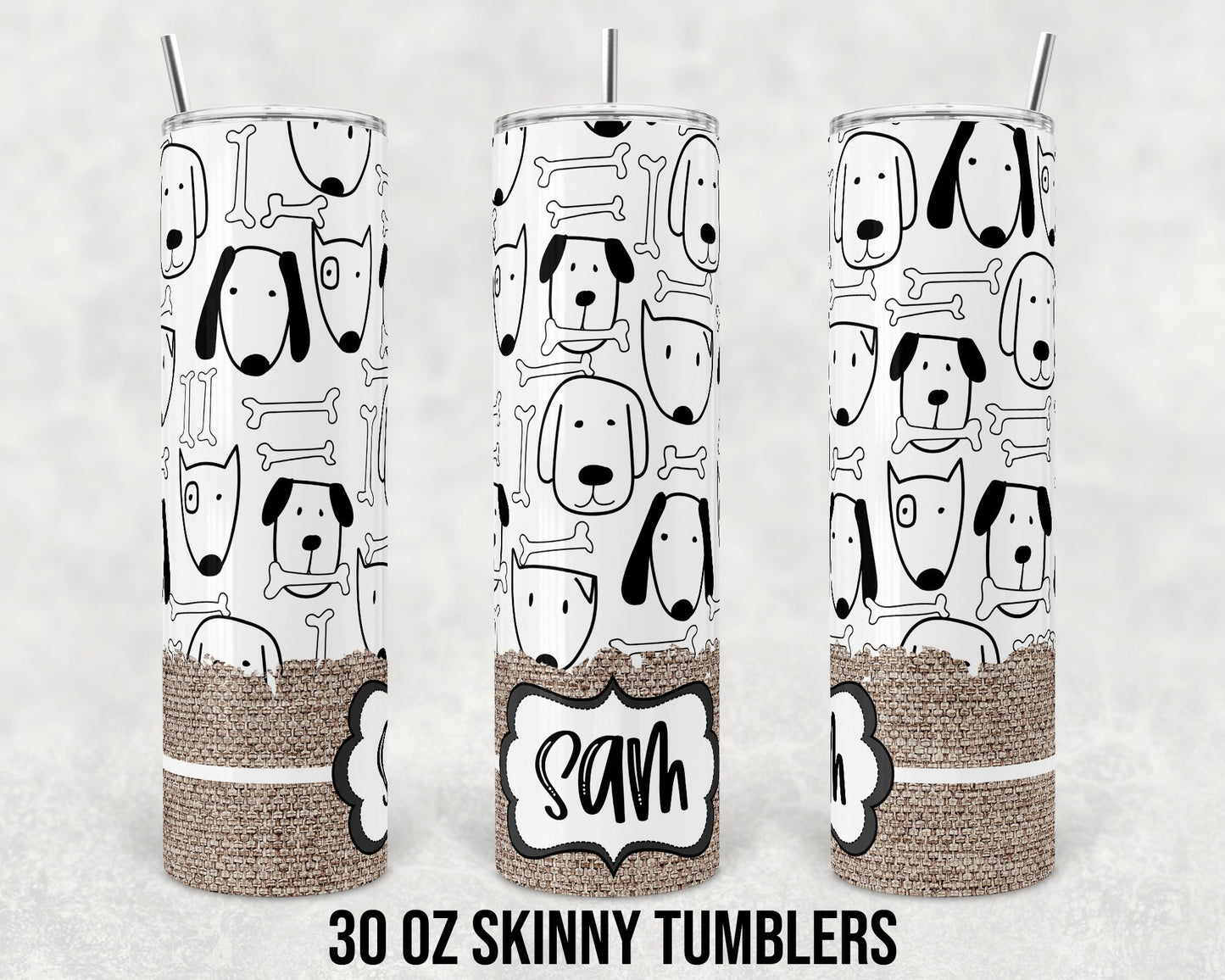 30 oz Skinny Tumbler Sublimation Many Dogs Burlap Name Plate Template Straight for 30 oz skinny tumblers