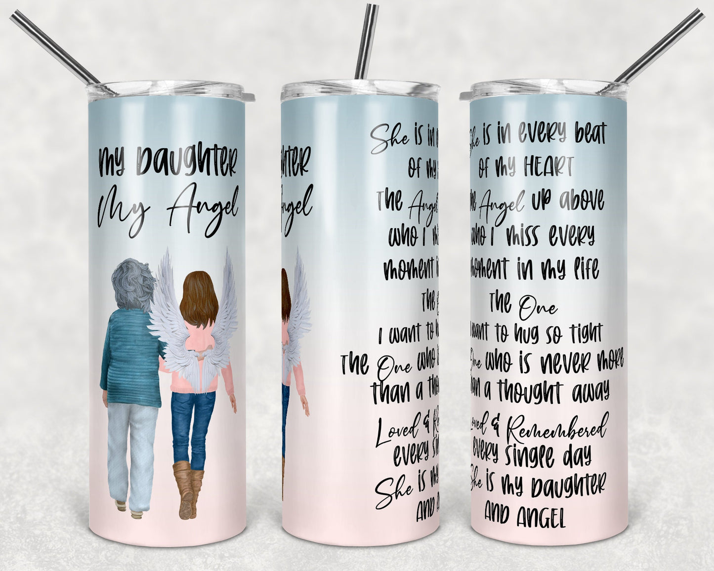 20 oz Skinny Tumbler Memorial Daughter My Angel Quote with People and Angel wings Sublimation Design