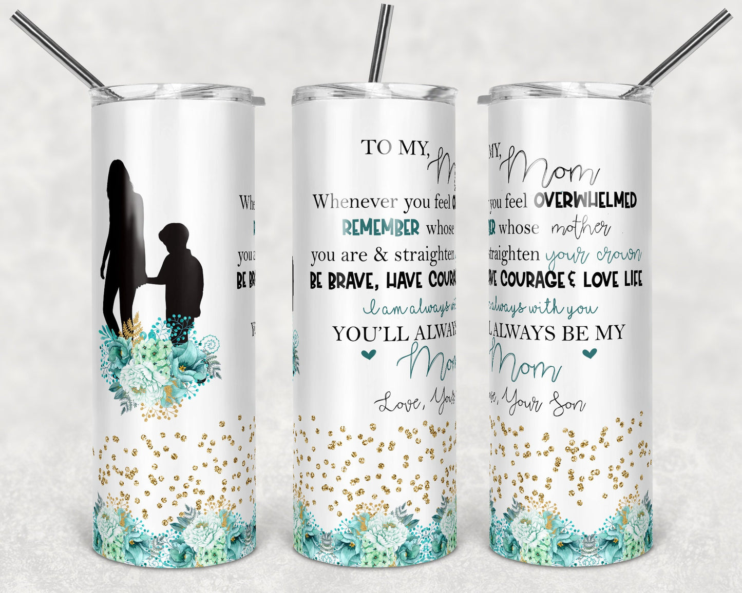 20 oz Skinny Tumbler Floral To My Mom from son Sublimation Design Print Transfer