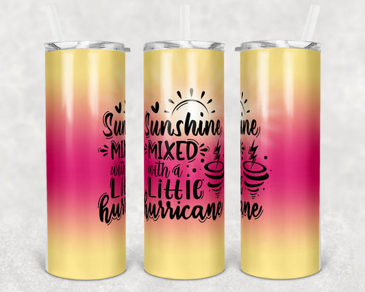 20 oz Skinny Tumbler Sunshine mixed with Hurricane Sublimation Design Print Transfer