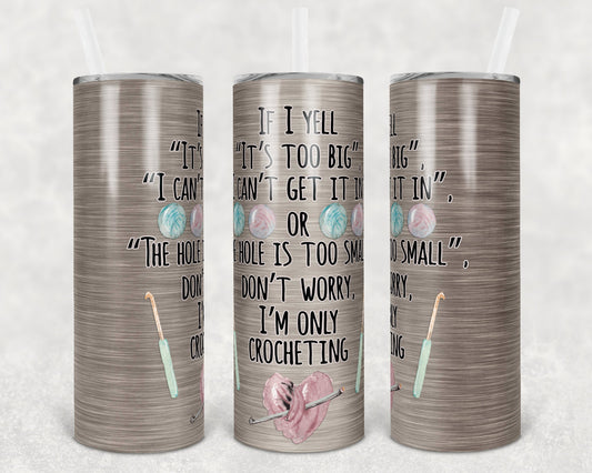 20 oz Skinny Tumbler Funny Crochet Crafting Sublimation Design Print Transfer