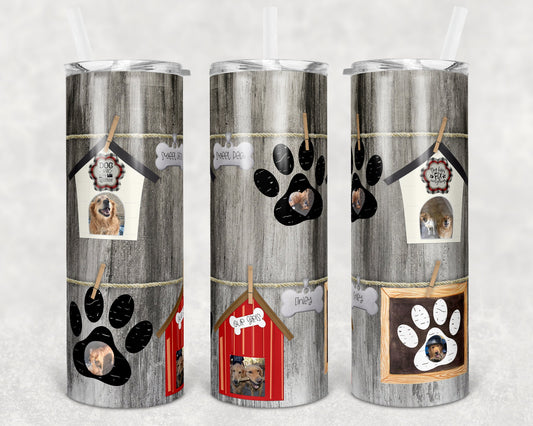 20 oz Skinny Tumbler Dog Picture Frame Tumbler photos Sublimation Design