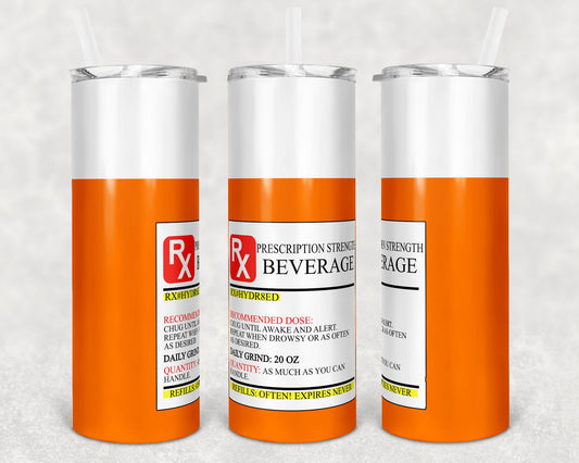 20 oz Skinny Tumbler Prescription Bottle Daily Grind Sublimation Design Print Transfer