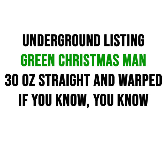 20 and 30 oz Custom Underground Listing, if youre there you know. Warp and Straight and Mock up included