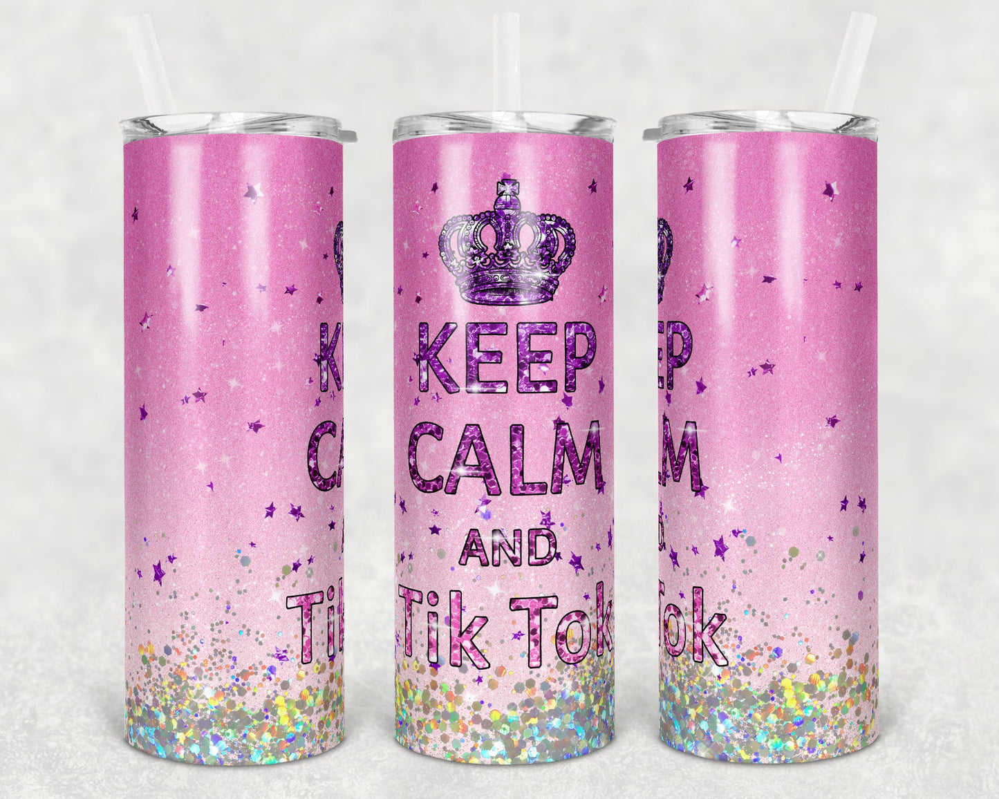20 oz Skinny Tumbler Glitter Pink Keep Calm and Tik Tok Sublimation Design Print Transfer