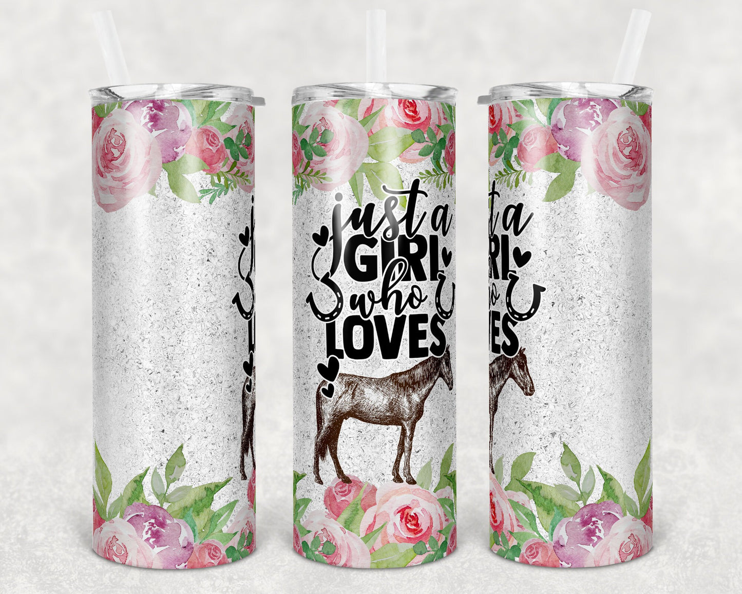 20 oz Skinny Tumbler Sublimation Floral Just a Girl who Loves Horses Straight and Warped Design