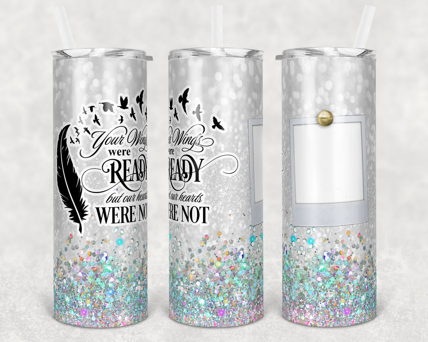 20 oz Skinny Tumbler Memorial with one Picture White Glitter Wings Were Ready Sublimation Design