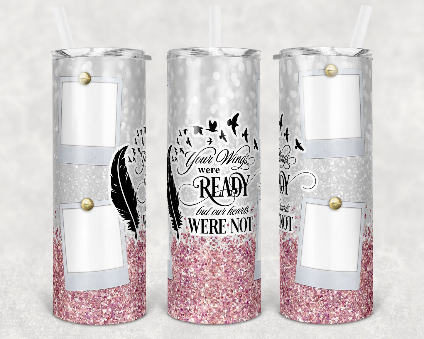 20 oz Skinny Tumbler Memorial with Pictures Pink Glitter Wings Were Ready Sublimation Design