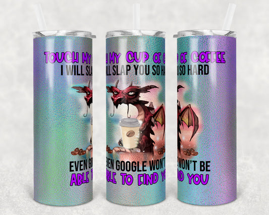 20 oz Skinny Tumbler Sublimation Design Template Dragon TOuch my Coffee Irridecent Straight and Warped
