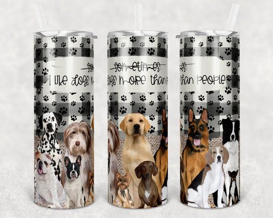 20 oz and 30 oz Skinny Tumbler Sublimation Many Dogs Burlap Dog Like Dogs more than people Template Straight Warped