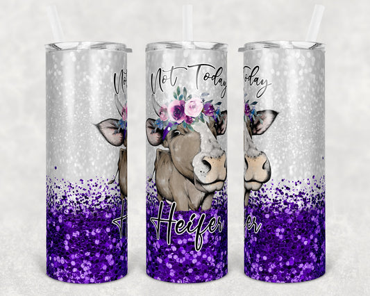 20 oz Skinny Tumbler Sublimation Cow Not Today Heifer Purple Faux Glitter Design