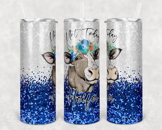 20 oz Skinny Tumbler Sublimation Cow Not Today Heifer Royal Blue Faux Glitter Design