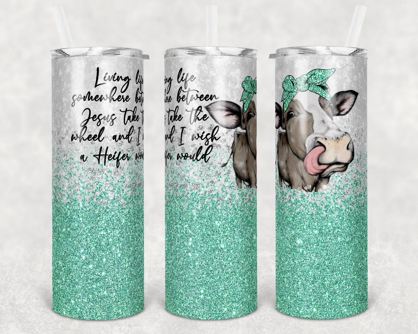 20 oz Skinny Tumbler Sublimation Cow Livinf Life Somewhere between Jesus Take the Wheel Design