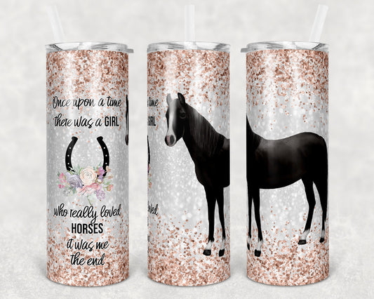 20 oz Skinny Tumbler Sublimation Glitter Just a Girl who Loves Horses Straight and Warped Design