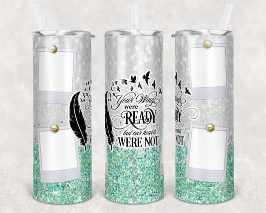 20 oz Skinny Tumbler Memorial with Pictures Mint Glitter Wings Were Ready Sublimation Design