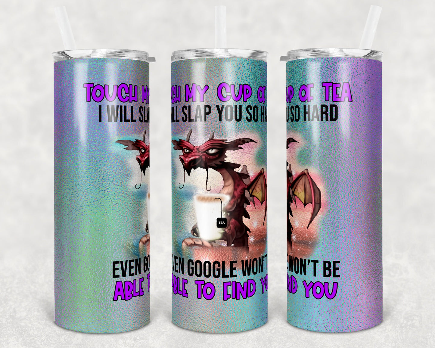 20 oz Skinny Tumbler Sublimation Design Template Dragon Touch my Tea Irridecent Straight and Warped