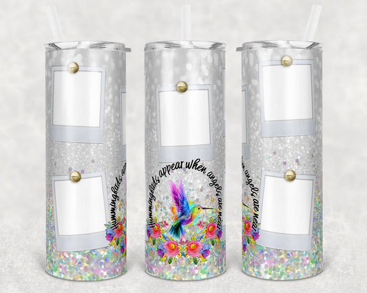 20 oz Skinny Tumbler Memorial with Pictures White Glitter Humming birds appear when angels are near Sublimation Design