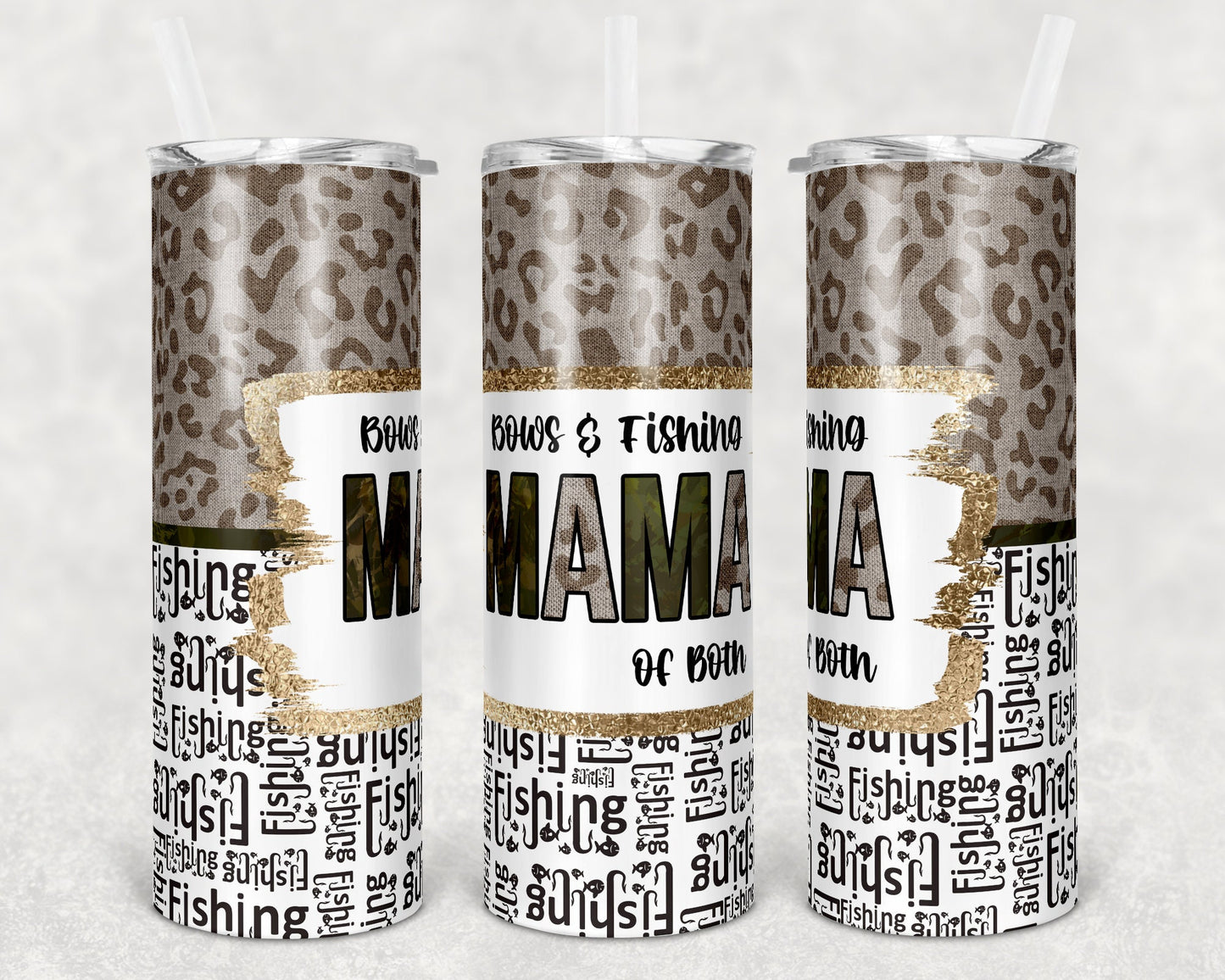 20 oz Skinny Tumbler Sublimation Design Template Leopard Camo Bows and Fishing Mom of Both Straight and Warped Design