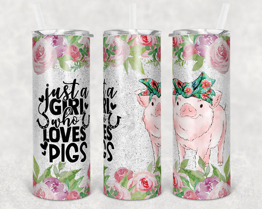 20 oz Skinny Tumbler Sublimation Glitter Just a Girl who Loves Pigs Pink Straight and Warped Design