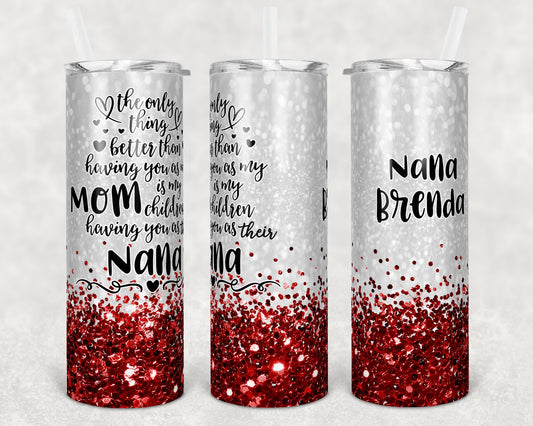 20 oz Skinny Tumbler Sublimation Design Glitter Red thing Better than you being mom Mothers day Straight Warped