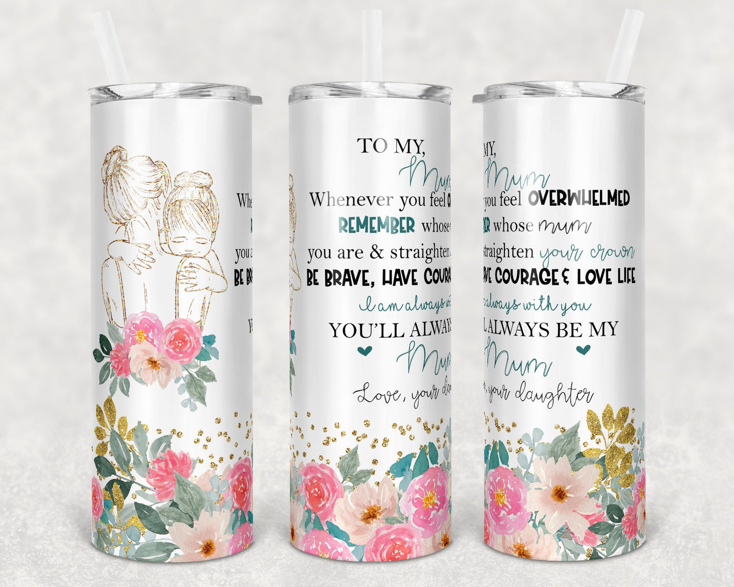 20 oz Skinny Tumbler Floral To My Mum Sublimation Design Print Transfer