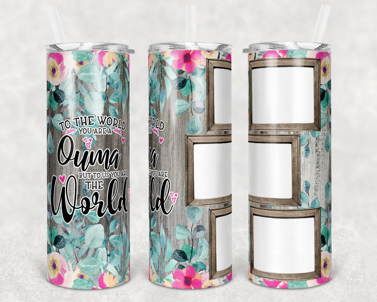 20 oz Skinny Tumbler 3 Picture Photo to the world you are a ouma Sublimation Design mothers day