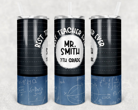 20 oz Skinny Tumbler Unisex Teacher Male Tumbler Best Teacher Ever Monogram Sublimation Design chalkboard