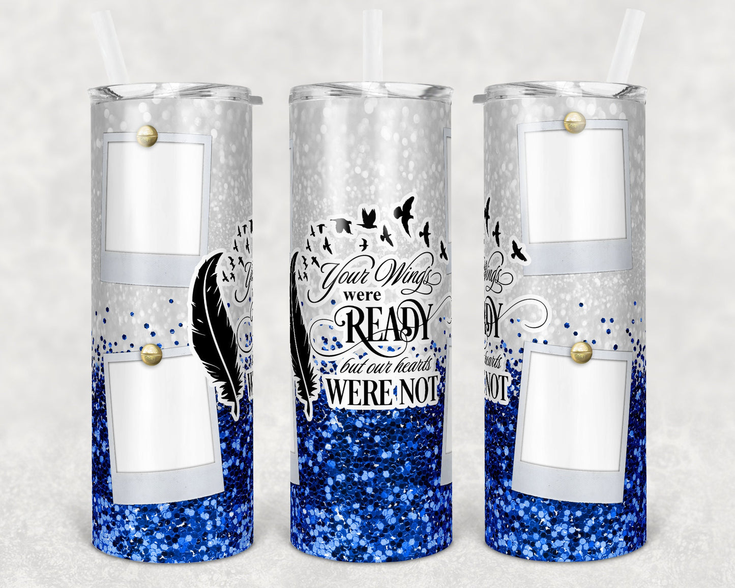 20 oz Skinny Tumbler Memorial with Pictures Blue Glitter Wings Were Ready Sublimation Design