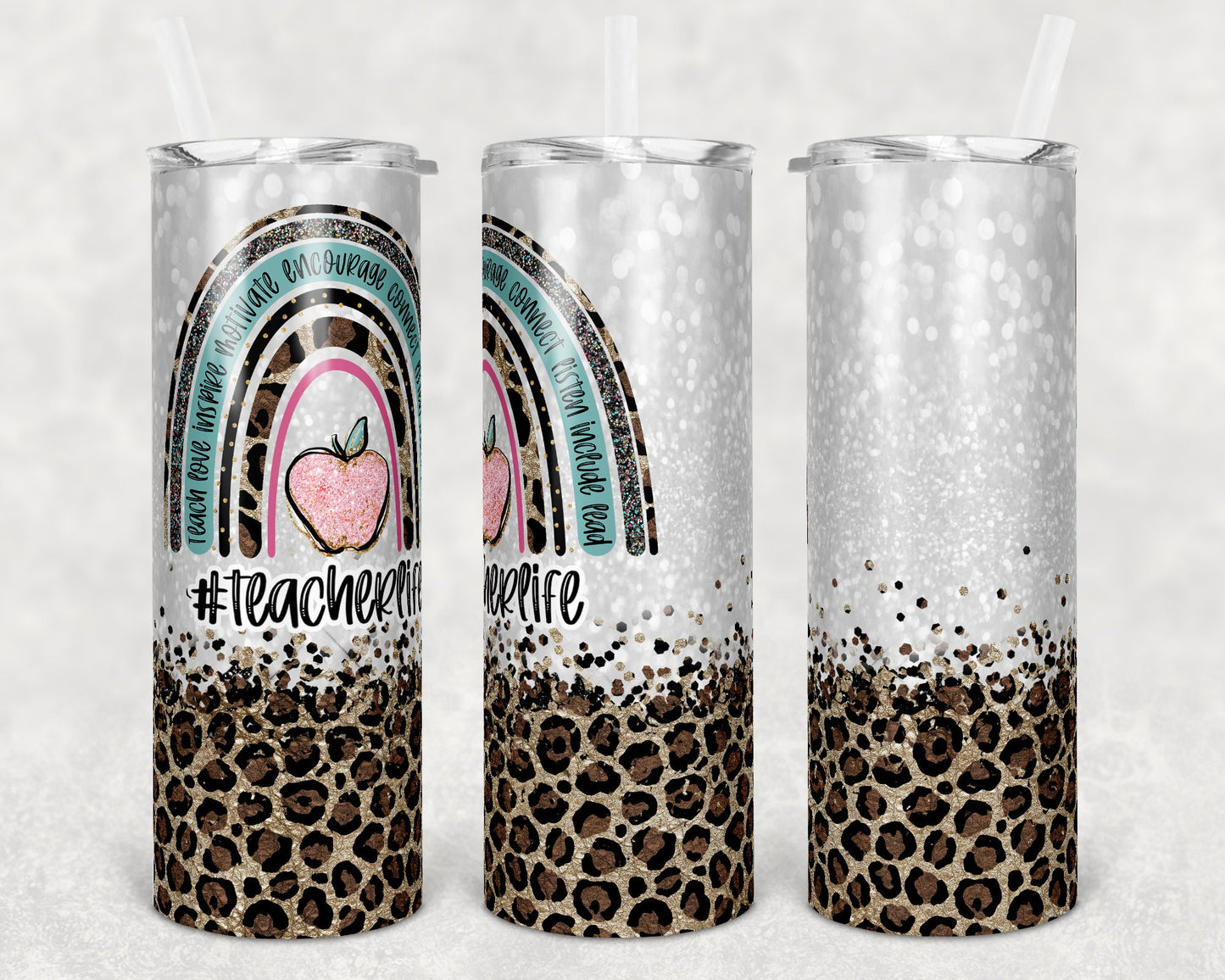 20 oz Skinny Tumbler Rainbow Leopard Glitter Teacher Tumbler Teacher Life Sublimation Design