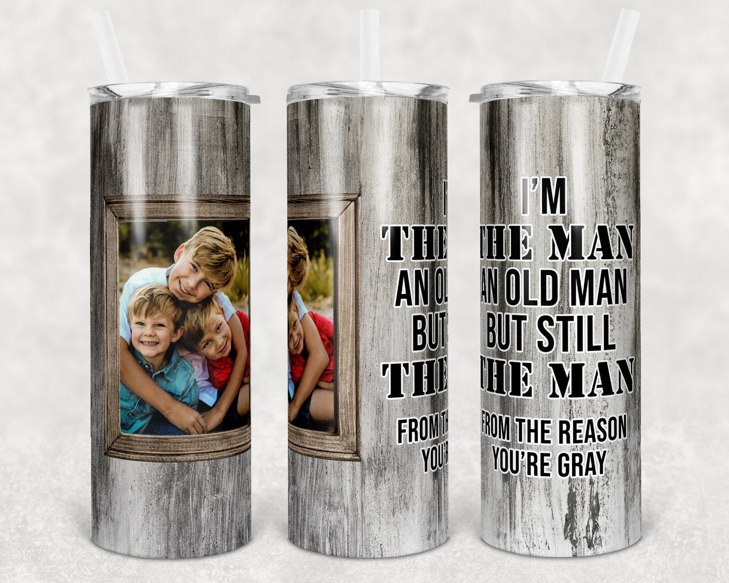 20 oz Skinny Tumbler Picture Frame Tumbler Dad Quote the Man Faux wood photo Sublimation Design