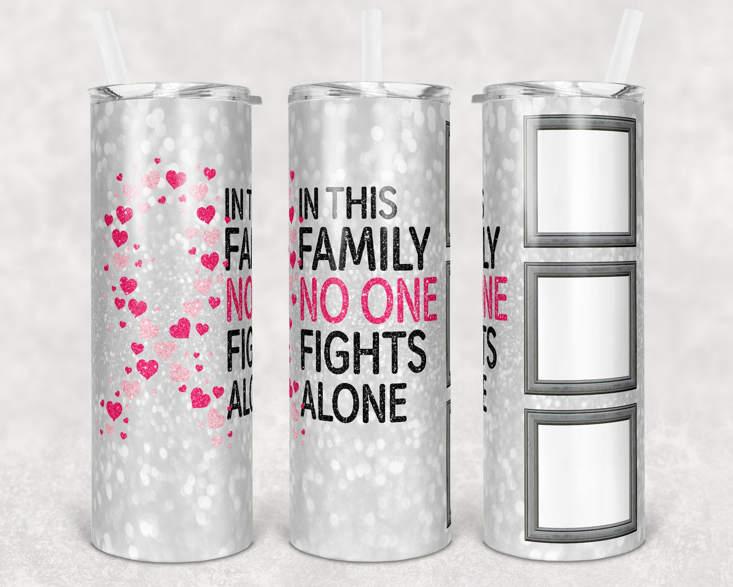 20 oz Skinny Tumbler Sublimation Glitter Non Glitter Cancer Awareness No One Fights Alone Photo Straight Warped Design