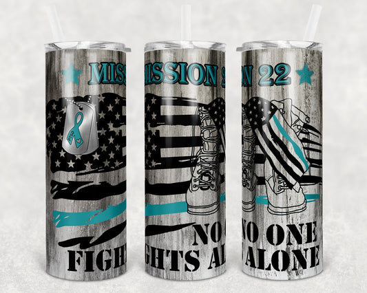 20 oz Skinny Tumbler Patriotic usa Mission 22 PTSD Awareness Veteran No One Fights Alone Sublimation Design Instant