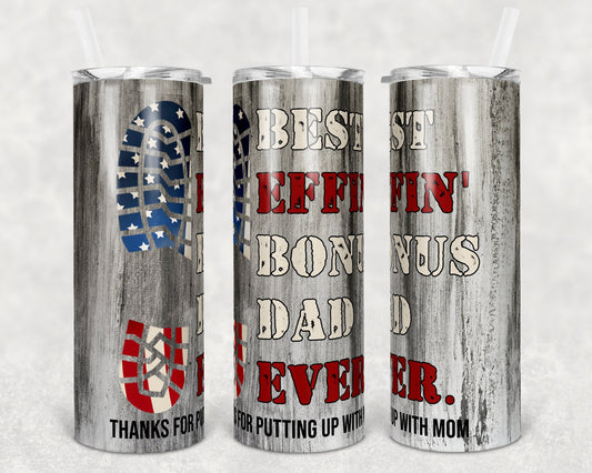 20 oz Skinny Tumbler Best Effin Bonus Dad Ever Flag Sublimation Design and shirt Fathers Day