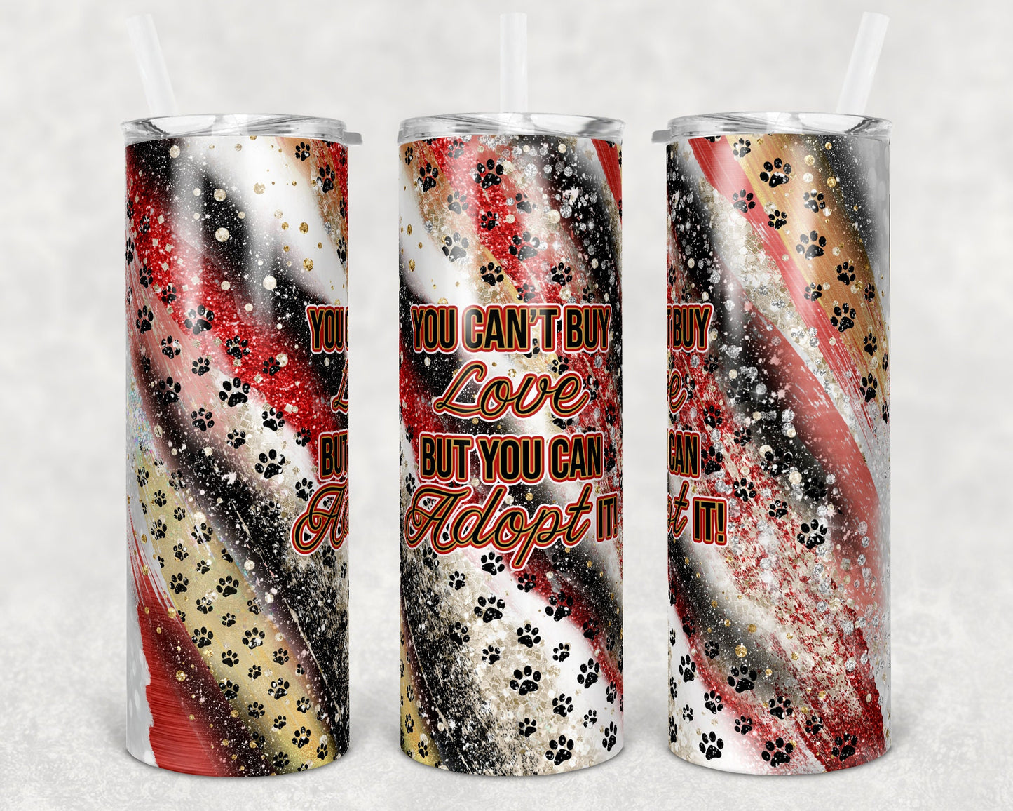 20 oz Skinny Tumbler Sublimation Milky Way Paw Print with w out Photo Cant buy Love Adopt Dog Straight Warped Design