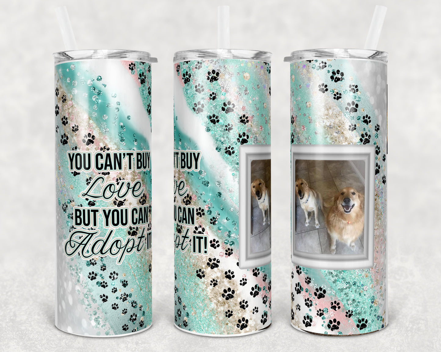 20 oz Skinny Tumbler Sublimation Milky Way Paw Print with w out Photo Cant buy Love Adopt Dog Straight Warped Design