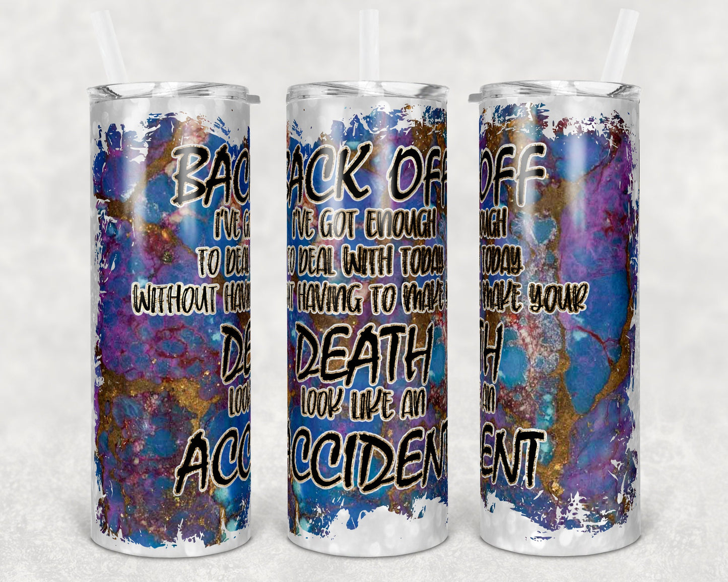 20 oz Skinny Tumbler Sublimation Design Template Funny Back Off Death and Accident Shirt Tumbler Straight Warped Design