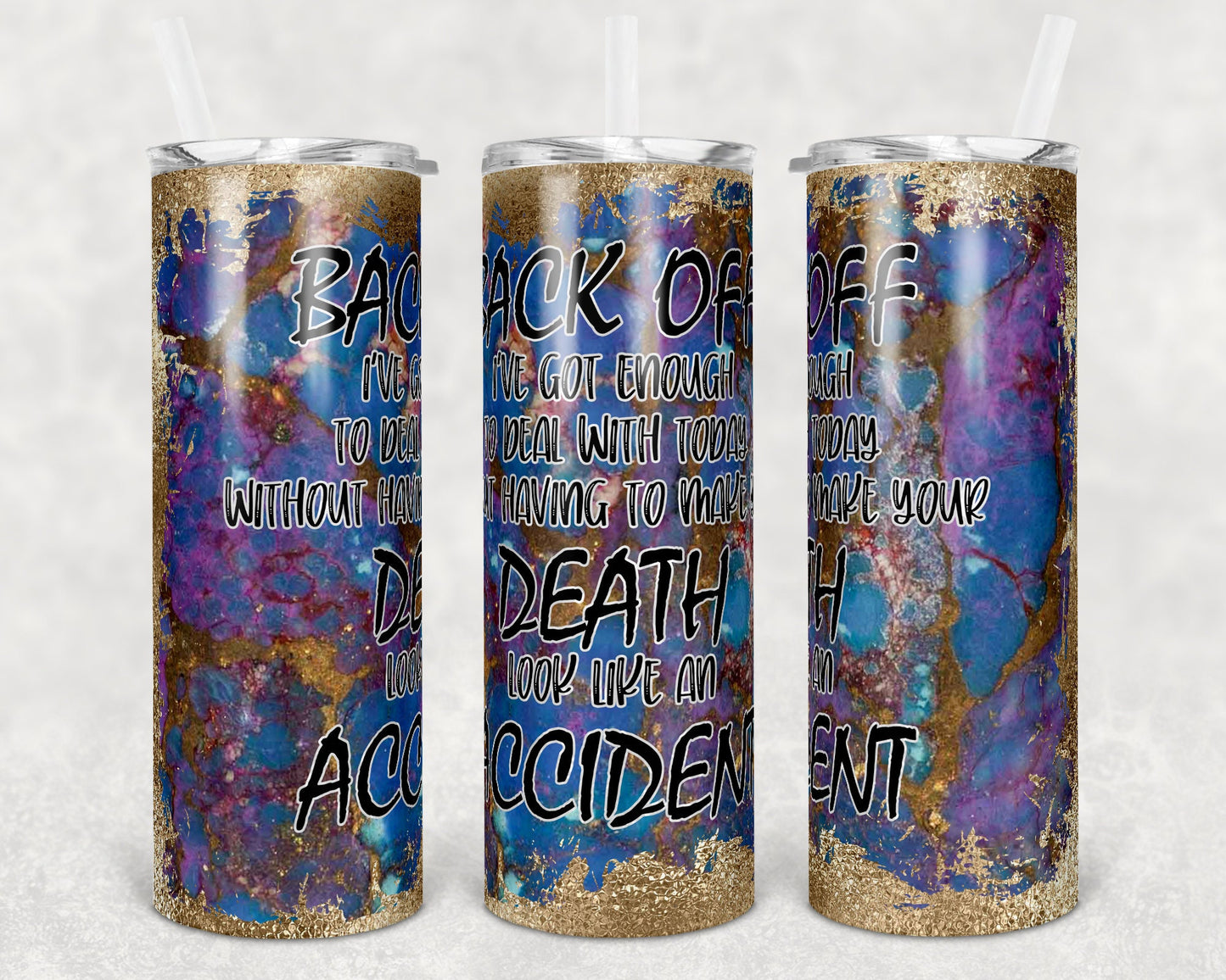 20 oz Skinny Tumbler Sublimation Design Template Funny Back Off Death and Accident Shirt Tumbler Straight Warped Design