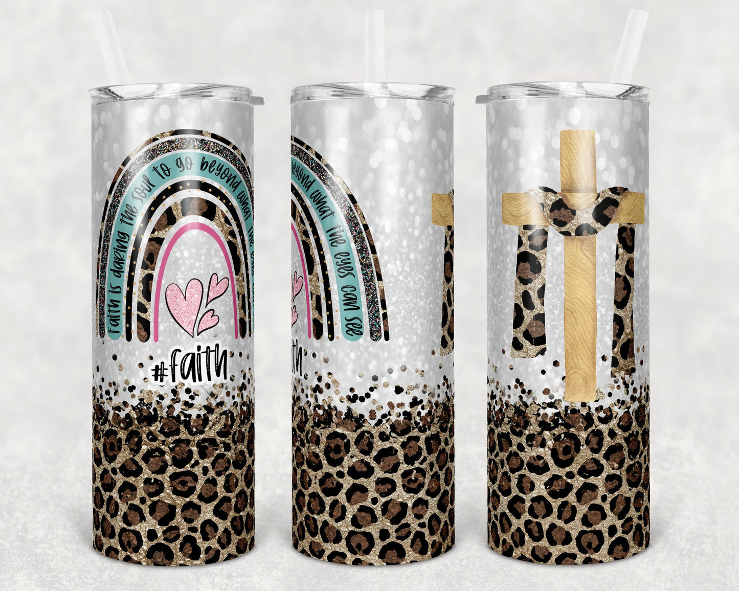 20 oz Skinny Tumbler Rainbow Leopard Glitter Faith Quote Religious Tumbler Pencil Monogram Teacher Life Sublimation Design