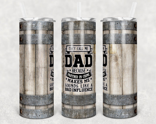 20 oz Skinny Tumbler Sublimation Design Template SEAMLESS wood barrel They call me Dad Straight and Warped Design