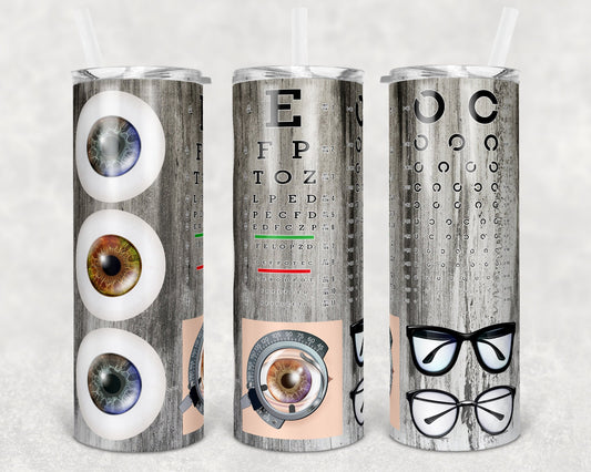 20 oz Skinny Tumbler Eye Doctor Dr Optometry Eye Chart Eye Balls Glasses Tumbler Sublimation Design