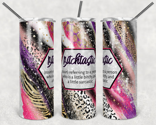 20 oz Skinny Tumbler Sublimation Template Agate Milky Way Sassy Bitchtastic Safari Animal Print Straight and Warped Design