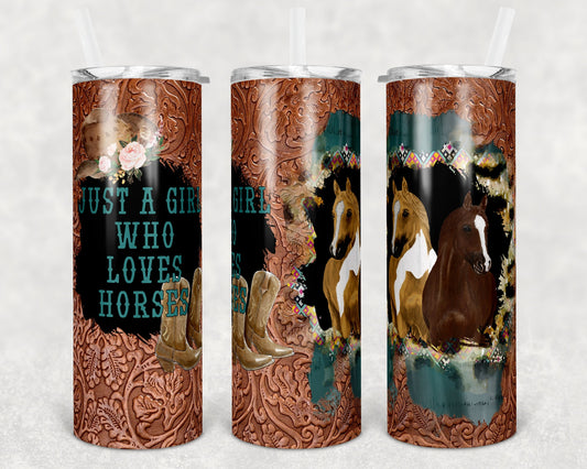 20 oz Skinny Tumbler Sublimation Leather Just a Girl who Loves Horses Straight and Warped Design